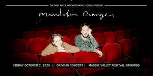 MANDOLIN ORANGE Confirm Drive-In Concert at Maggie Valley Festival Grounds 