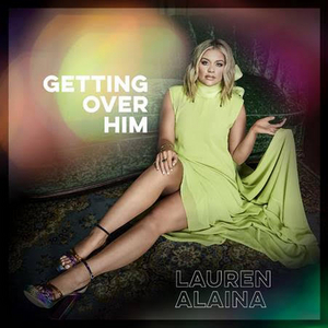 Lauren Alaina Releases GETTING OVER HIM EP Today Image