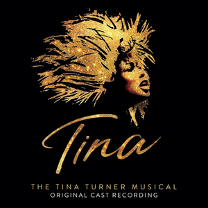 TINA - THE TINA TURNER MUSICAL Original Cast Recording Out on Gold-Colored Vinyl Today 