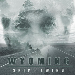 Skip Ewing's 'Wyoming' Single Released Today Image
