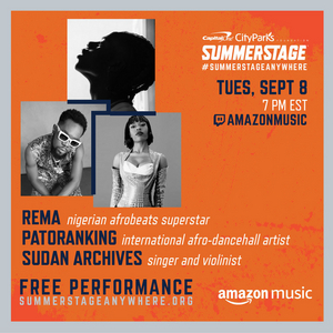 SummerStage Anywhere Presents Rema with Patoranking and Sudan Archives Tonight 