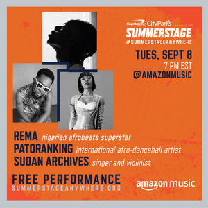 SummerStage Anywhere Presents Rema with Patoranking and Sudan Archives Tonight Image