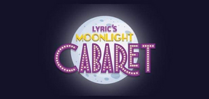 Feature: Lyric Theatre returns to the stage with two outdoor cabarets 