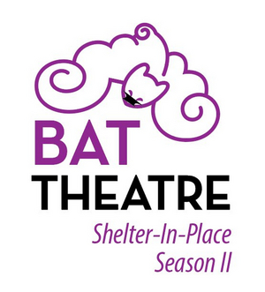 BAT Theatre Announces Shelter In Place Season II - 2020 Image