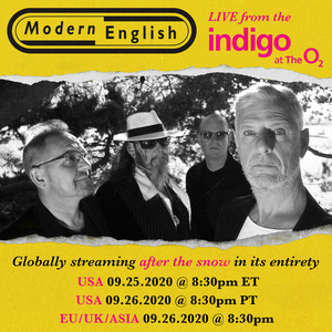 MODERN ENGLISH To Broadcast ''After the Snow': Live From Indigo At The O2, London' 