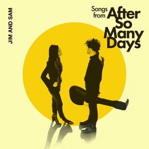 JIM AND SAM To Release 'Songs From AFTER SO MANY DAYS' Image