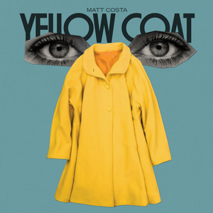Acclaimed Songwriter MATT COSTA Releases New Album 'Yellow Coat' 