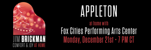 Fox Cities Performing Arts Center Presents Jim Brickman's COMFORT & JOY AT HOME Virtual Tour 