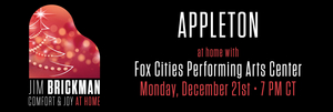 Fox Cities Performing Arts Center Presents Jim Brickman's COMFORT & JOY AT HOME Virtual Tour Image