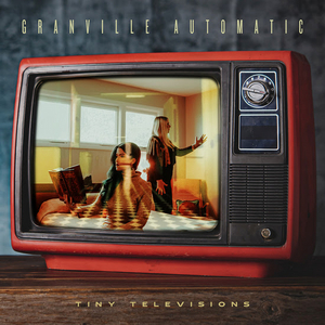 Granville Automatic Release New Record 'Tiny Televisions' Image