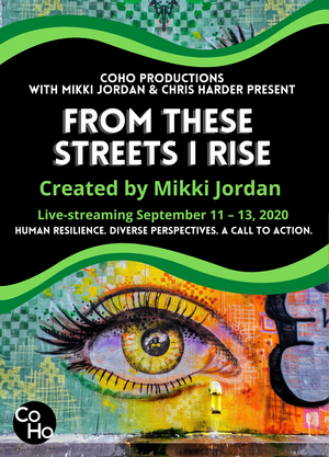 Review: FROM THESE STREETS I RISE, Live-streamed from CoHo Theatre Image