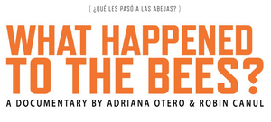 WHAT HAPPENED TO THE BEES?, Adriana Otero and Robin Canul's Directorial Debut, Continues Its Successful Festival Tour  Image