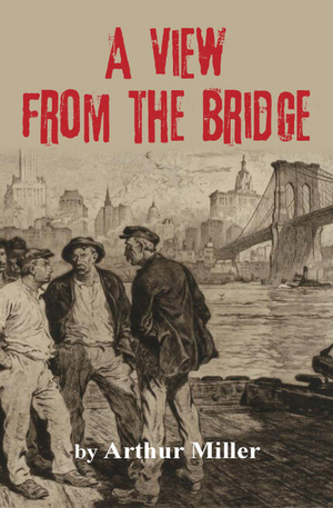 The Rogue Theatre Presents A VIEW FROM THE BRIDGE 