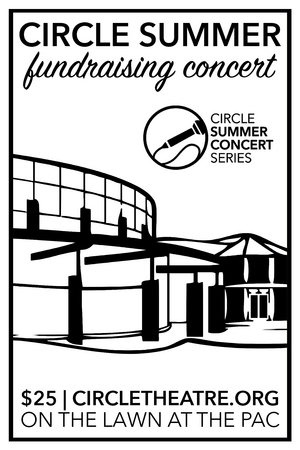 Circle Theater Hosts Outdoor Circle Summer Fundraising Concert Series 