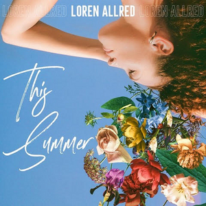 THE GREATEST SHOWMAN Singer Loren Allred Releases Highly-Anticipated New Single 'This Summer' Image