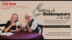 4th Wall Theatre Company Presents SITTING WITH SHAKESPEARE AT 4TH WALL 