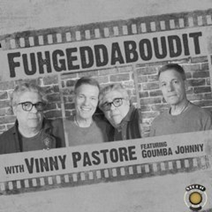 Vinny Pastore Premieres First Podcast FUHGEDDABOUDIT Image