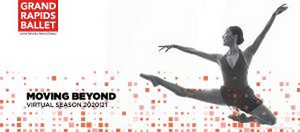 Grand Rapids Ballet Announces Reimagined 2020|21 Season Image