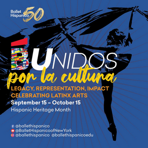 Ballet Hispánico Celebrates Hispanic Heritage Month With #BUnidos Por La Cultura 