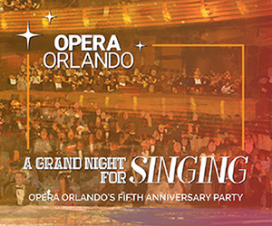 Orlando Opera Presents Fifth Anniversary Party: A GRAND NIGHT FOR SINGING Online 