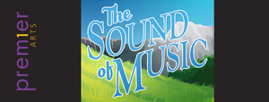 Lerner Theatre Will Reopen With THE SOUND OF MUSIC Next Month Image