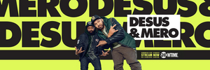 Showtime Renews DESUS & MERO for Season Three Image
