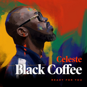 Black Coffee and Celeste Release 'Ready For You' Image
