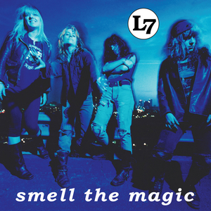 L7 'Smell the Magic' 30th Anniversary Edition Out Friday 