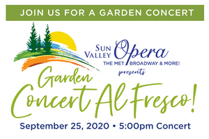 Sun Valley Opera Presents GARDEN CONCERT AL FRESCO 