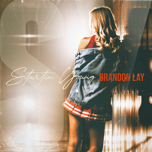 Brandon Lay Releases New Song 'Startin' Young' Image