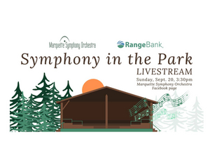 Marquette Symphony Orchestra Presents Outdoor 'Symphony in the Park' Concert 
