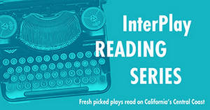Pacific Conservatory Theatre Announces InterPlay Reading Series Image