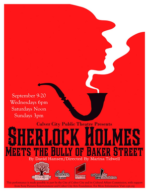 Review: SHERLOCK HOLMES MEETS THE BULLY OF BAKER STREET at Culver City Public Theatre 