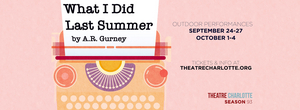 Theatre Charlotte Presents WHAT I DID LAST SUMMER Image
