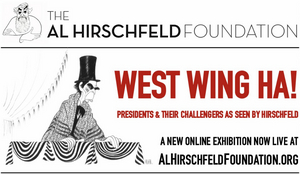 Al Hirschfeld Foundation Presents Online Exhibition, 'West Wing Ha! - Presidents & Their Challengers As Seen By Hirschfeld' 