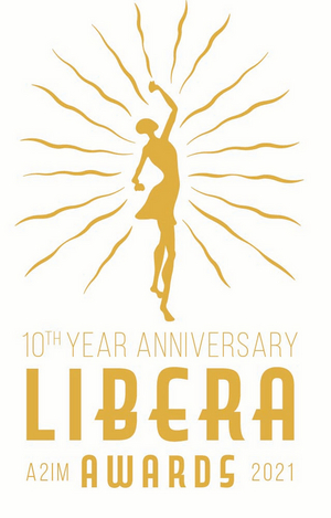 The A2IM Libera Awards Celebrates 10 Years, Announces 2021 Date 