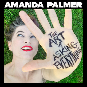 Amanda Palmer Announces New Podcast 'The Art of Asking Everything' Image