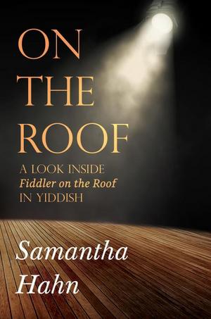 New Book Will Give An Inside Look at FIDDLER ON THE ROOF IN YIDDISH Image