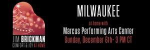 Jim Brickman Brings COMFORT & JOY AT HOME LIVE! to Milwaukee Image