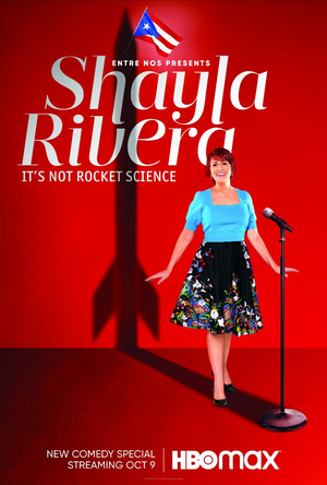 Comedy Special ENTRE NOS PRESENTS SHAYLA RIVERA: IT'S NOT ROCKET SCIENCE Debuts Oct. 9 