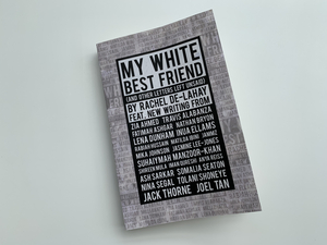 Book Review: MY WHITE BEST FRIEND (AND LETTERS LEFT UNSAID), Rachel De-Lahay and Milli Bhatia 