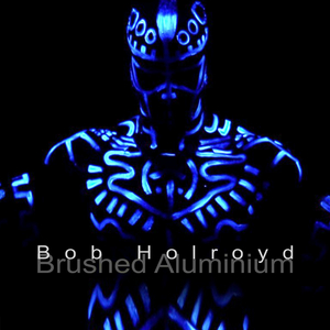 Bob Holroyd Releases New Single 'Brushed Aluminium' Image