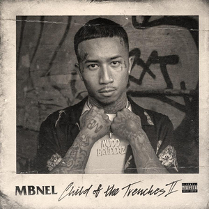 MBNel Tells His Story on 'Child of the Trenches 2' 