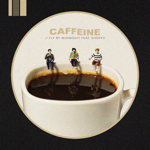Fly By Midnight & Shoffy Release 'Caffeine' Image