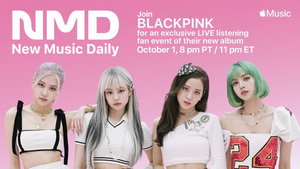 Apple Music and BLACKPINK Host Exclusive 'New Music Daily Presents' Live-Stream Listening Party 