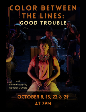 Irondale Presents COLOR BETWEEN THE LINES: GOOD TROUBLE Image