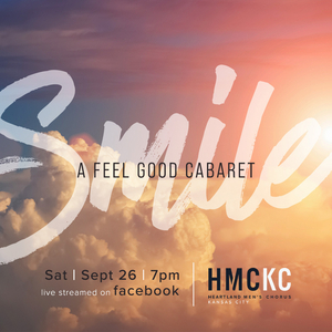 Review: SMILE A FEEL GOOD CABARET - A Virtual Performance By The Heartland Men's Chorus 