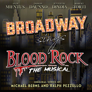 Damon Daunno, Robert Torti, Andy Mientus & Jennifer DiNola Featured on BROADWAY SINGS BLOOD ROCK: THE MUSICAL EP 