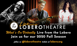 Live From the Lobero Announces Two More Live Stream Events 