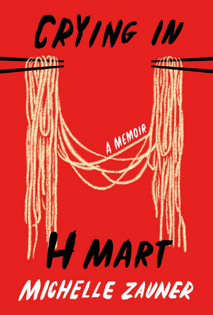 Release Date Announced for Michelle Zauner's Memoir CRYING IN H MART 